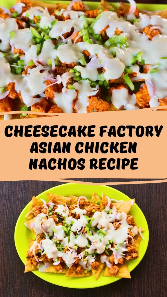 Cheesecake Factory Asian chicken nachos