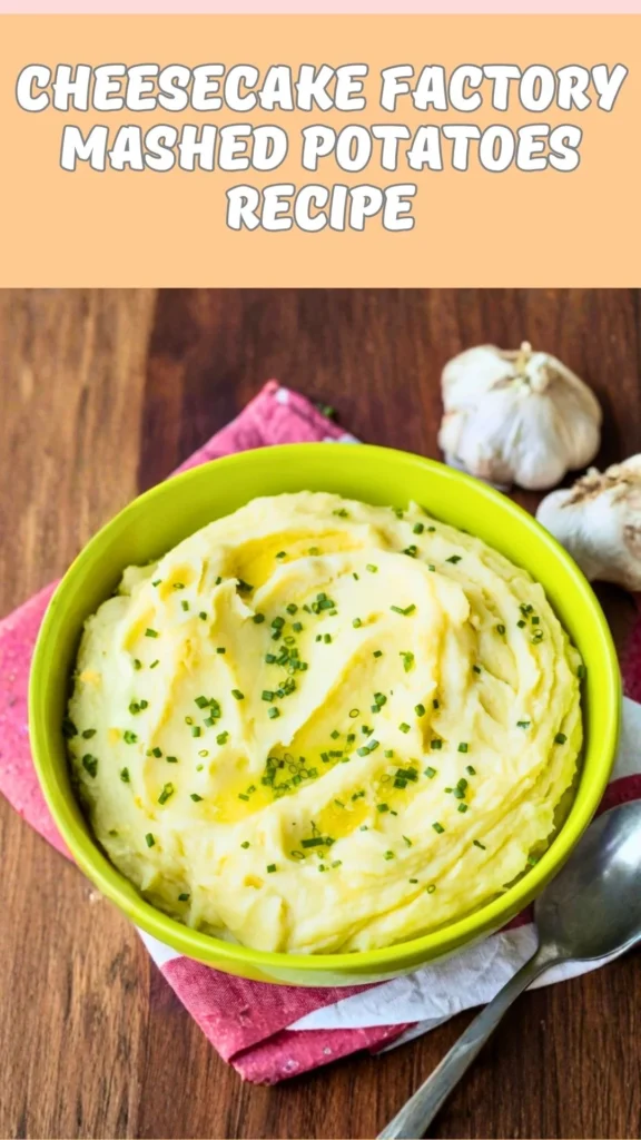 Cheesecake Factory Mashed Potatoes