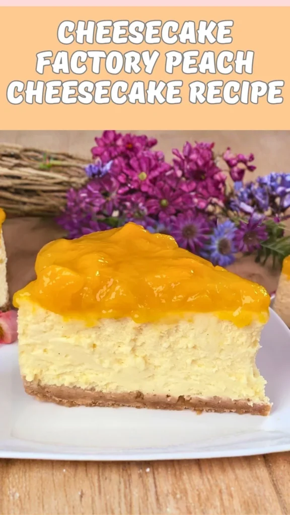 Cheesecake Factory Peach Cheesecake