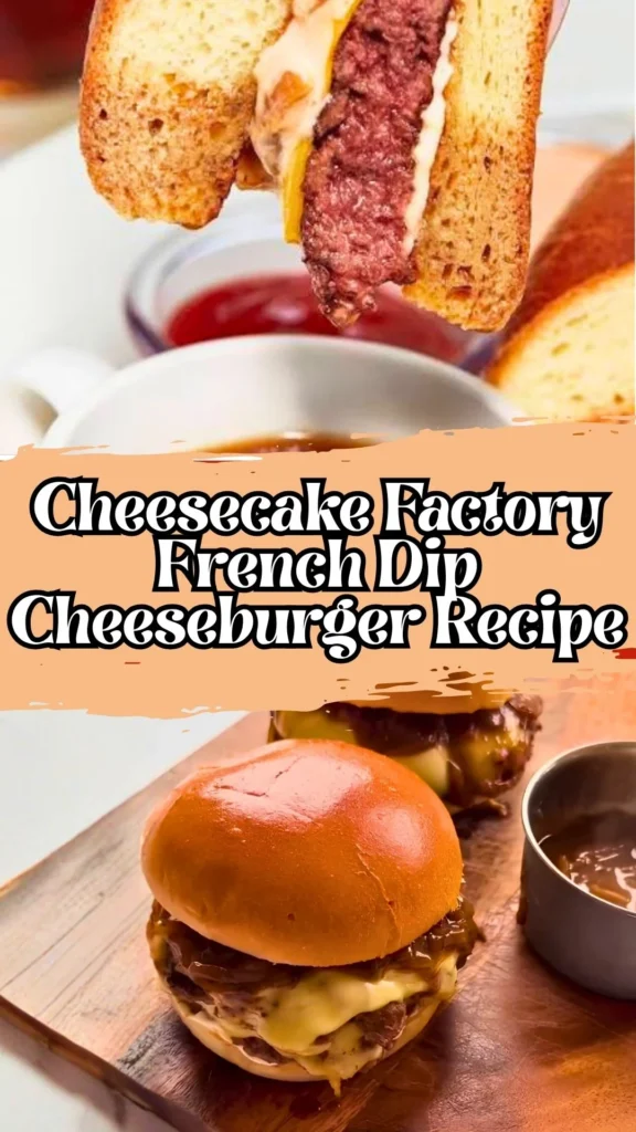 Copycat Cheesecake Factory French Dip Burger