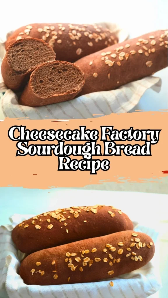 Copycat Cheesecake Factory Sourdough Bread