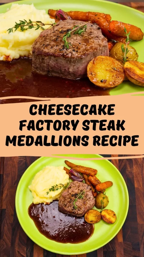 Homemade Cheesecake Factory Steak Medallions Recipe