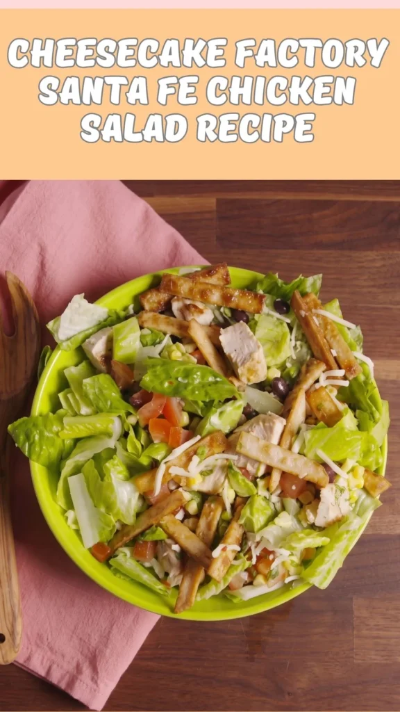Cheesecake Factory Santa Fe Chicken Salad